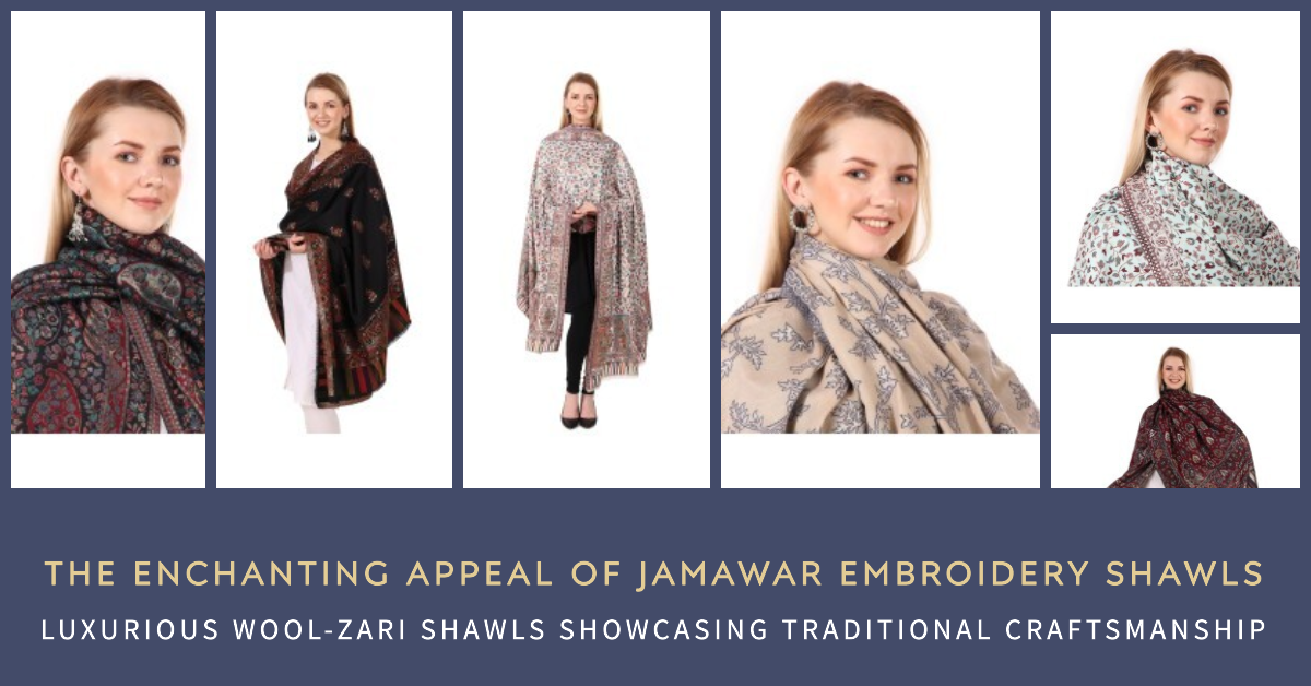 The Enchanting Appeal of Jamawar Embroidery Shawls in Luxurious Wool-Zari